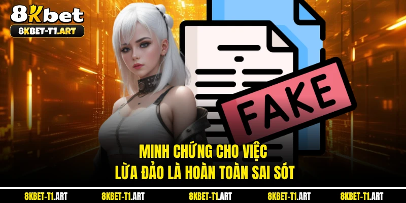 Minh chứng cho việc lừa đảo là hoàn toàn sai sót