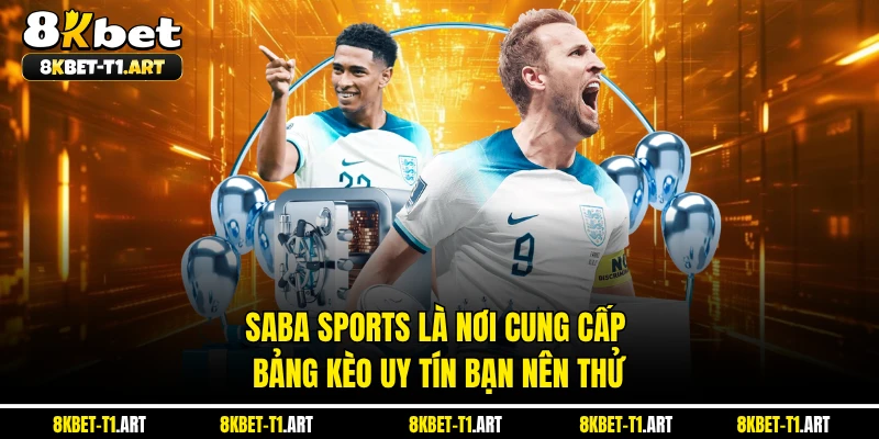 SABA Sports là nơi cung cấp bảng kèo uy tín bạn nên thử